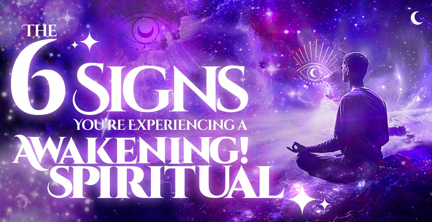 6 Signs You're Experiencing a Spiritual Awakening