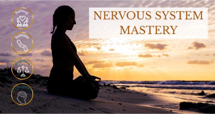 Nervous System Mastery