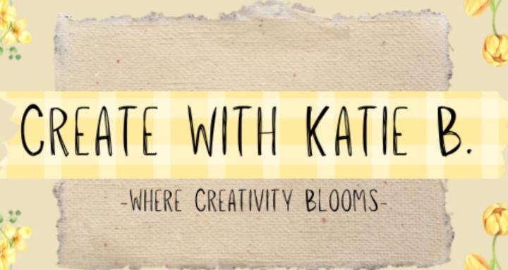Create with Katie B