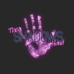 The Shadows Hand