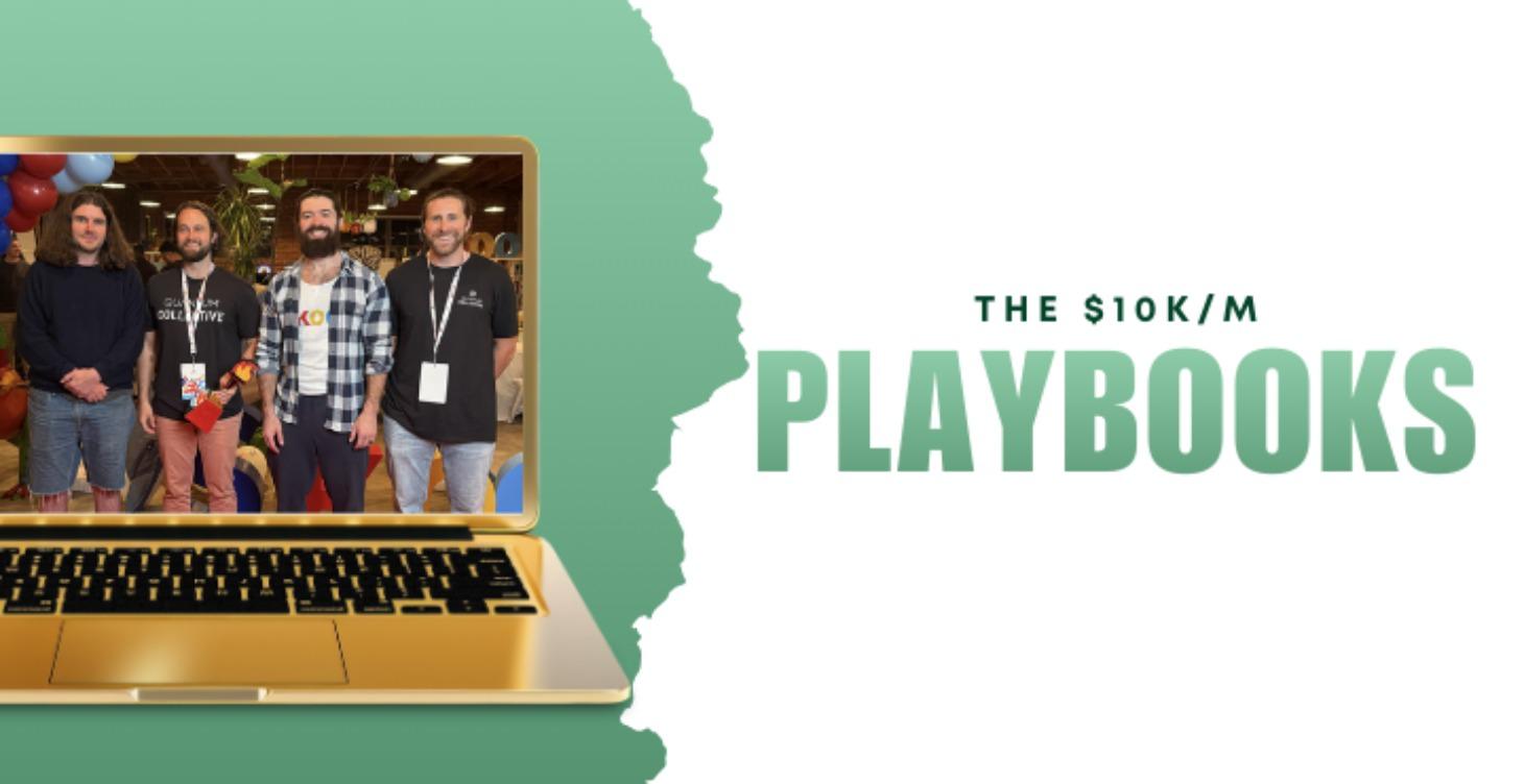 The $10k/m Playbooks