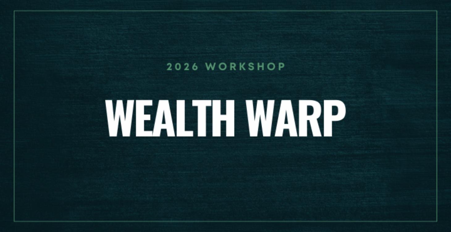 The Weath Warp™ Workshop