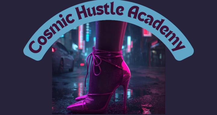 Cosmic hustle academy