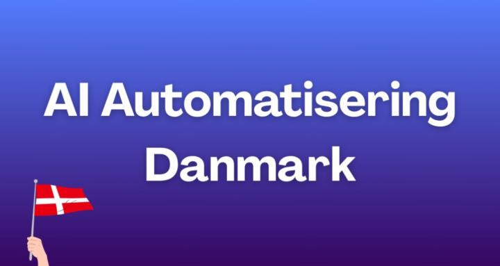 AI Automatisering Danmark 🇩🇰