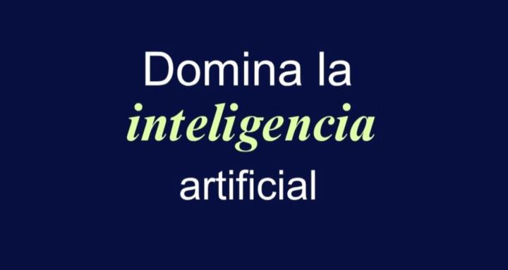 Domina la IA