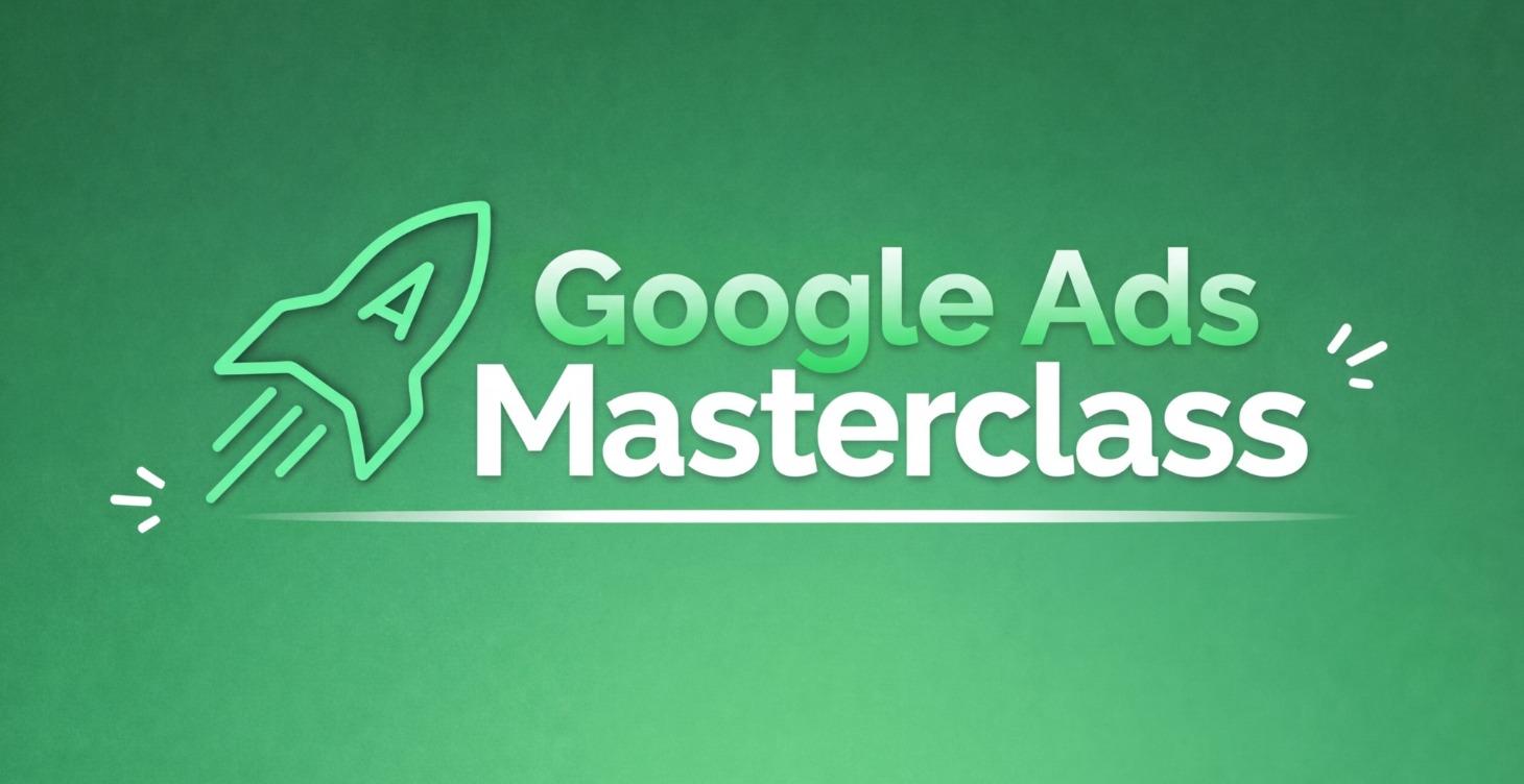 Google Ads Mastery