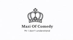 Mazi Of Comedy