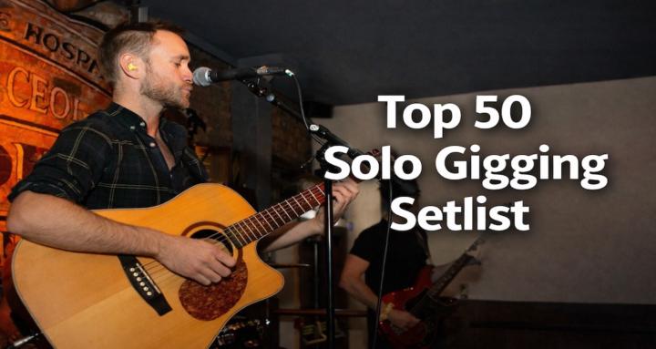 Top 50 Solo Gigging Setlist