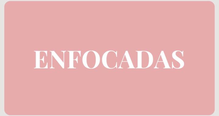 ENFOCADAS