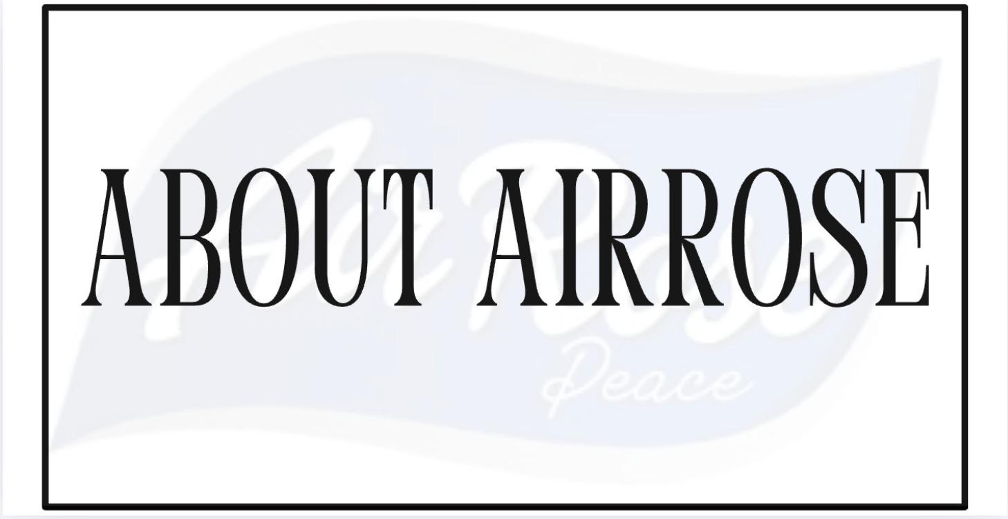 ABOUT AIRROSE