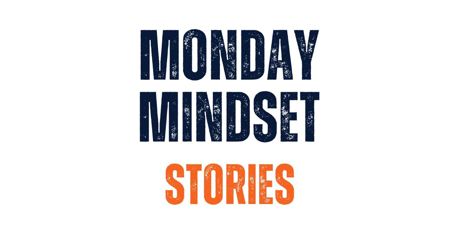 Monday Mindset - 22 June 2026