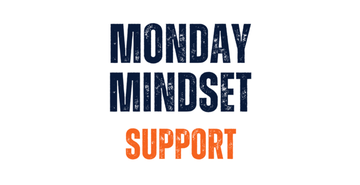 Monday Mindset - Support