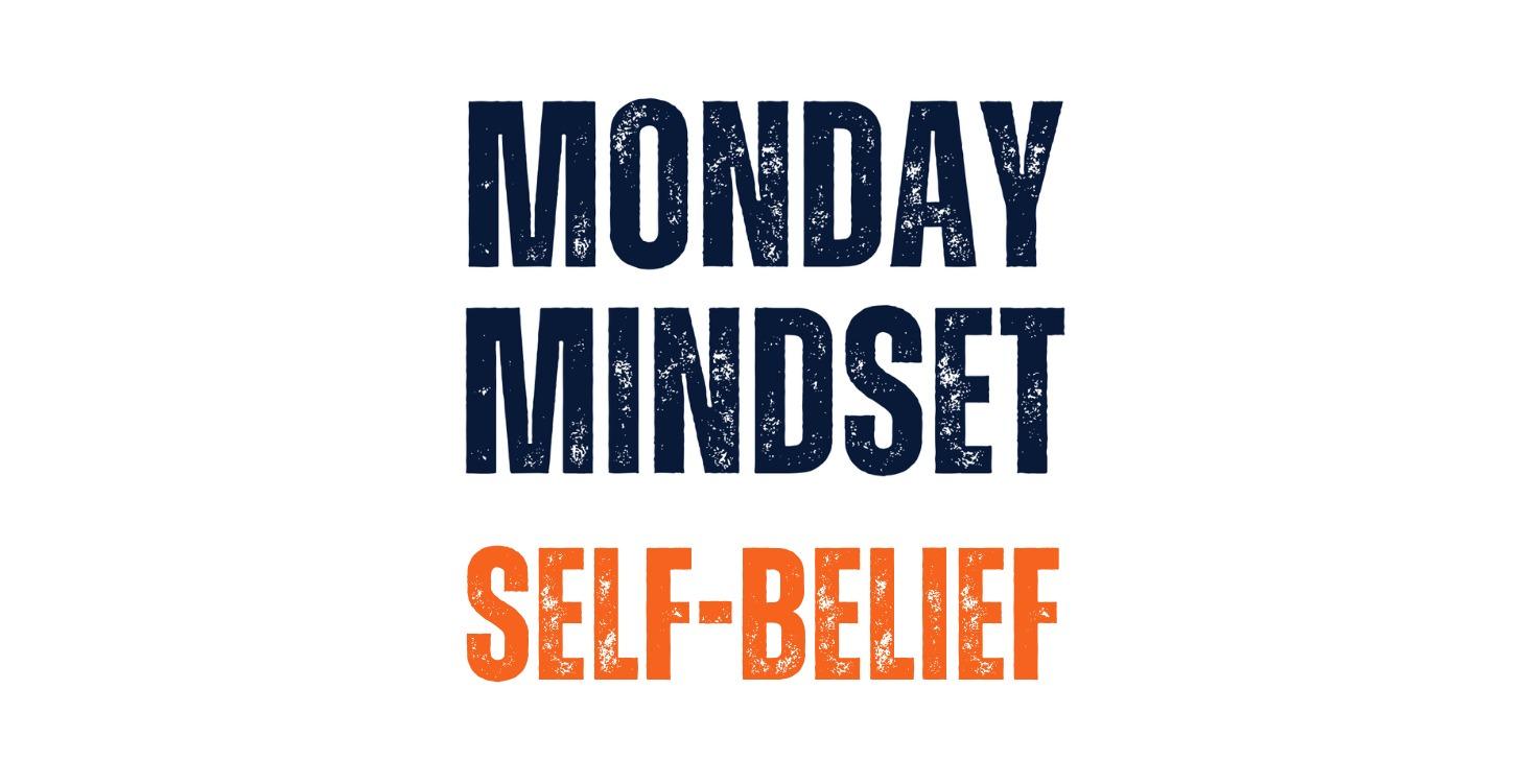 Monday Mindset - 4 May 2026