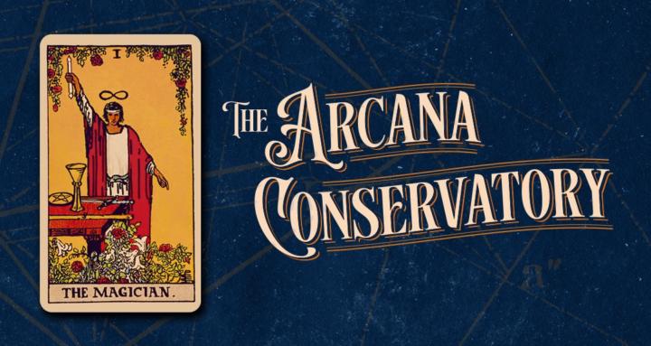 The Arcana Conservatory