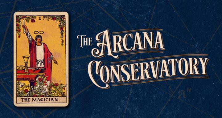 The Arcana Conservatory