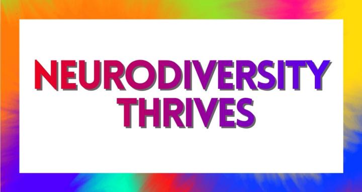 Neurodiversity Thrives