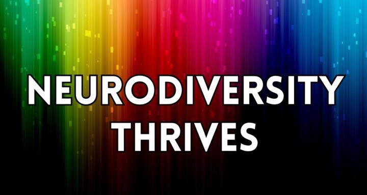 Neurodiversity Thrives