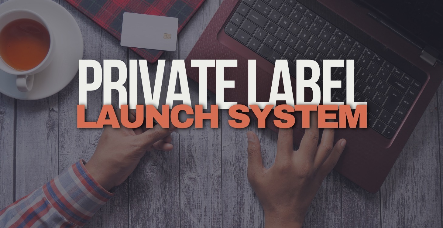 Private Label Launch System