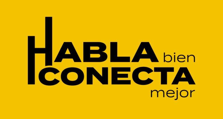 HABLA BIEN CONECTA MEJOR