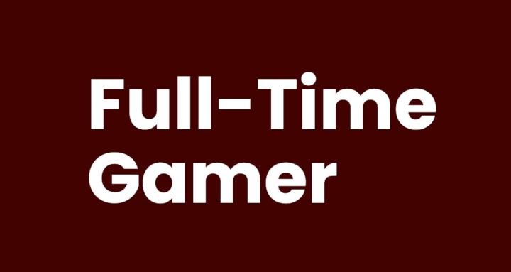 Full-Time Gamer