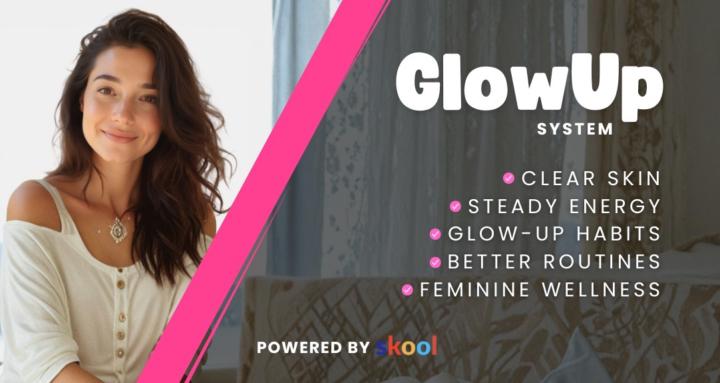 Glow Up System