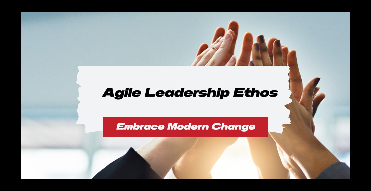 Agile Leadership Ethos