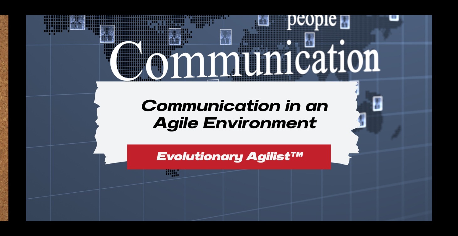 Communication in an Agile Environment