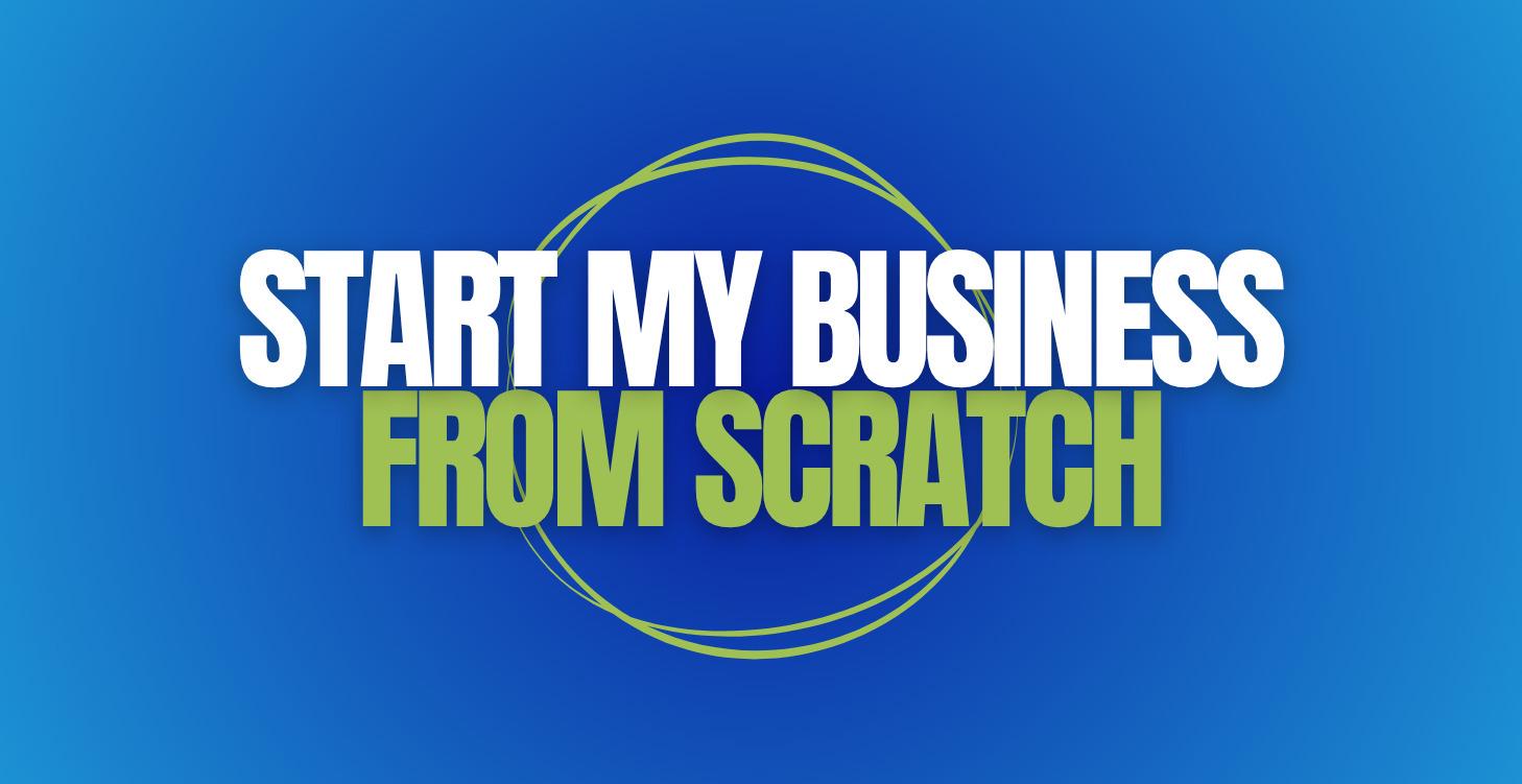 Start My Business From Scratch