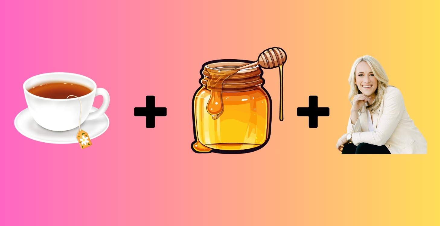 103 - Join Jill And Drink Tea and Honey Weekly