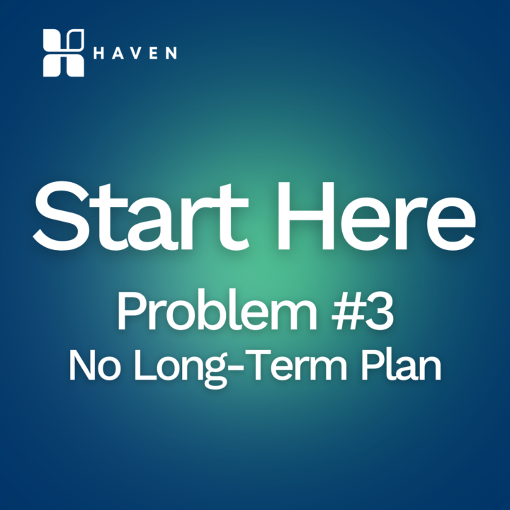 Problem #3 No Long-Term Plan: ❓Questions