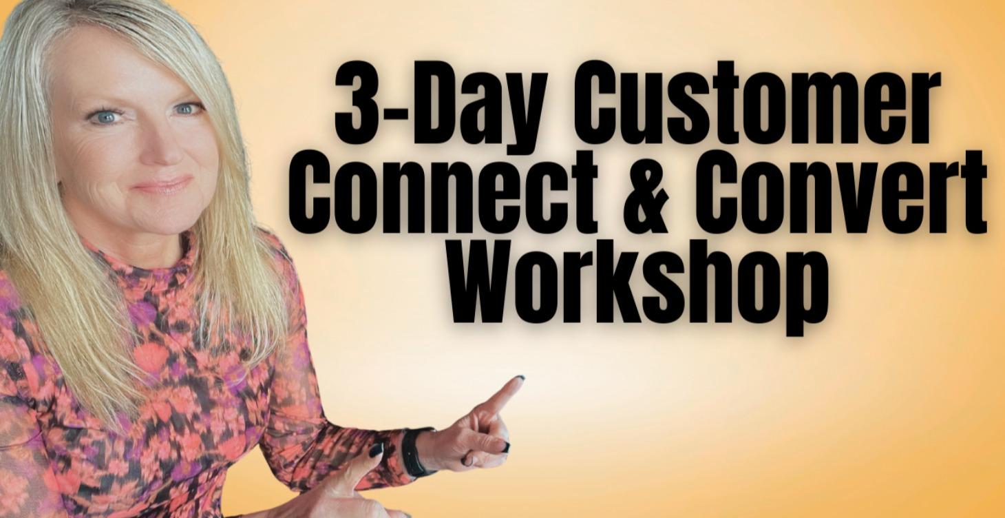 3-Day Customer Convert Workshop
