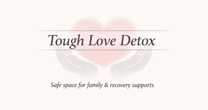 Tough Love Detox