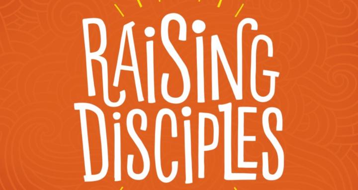 Raising Disciples
