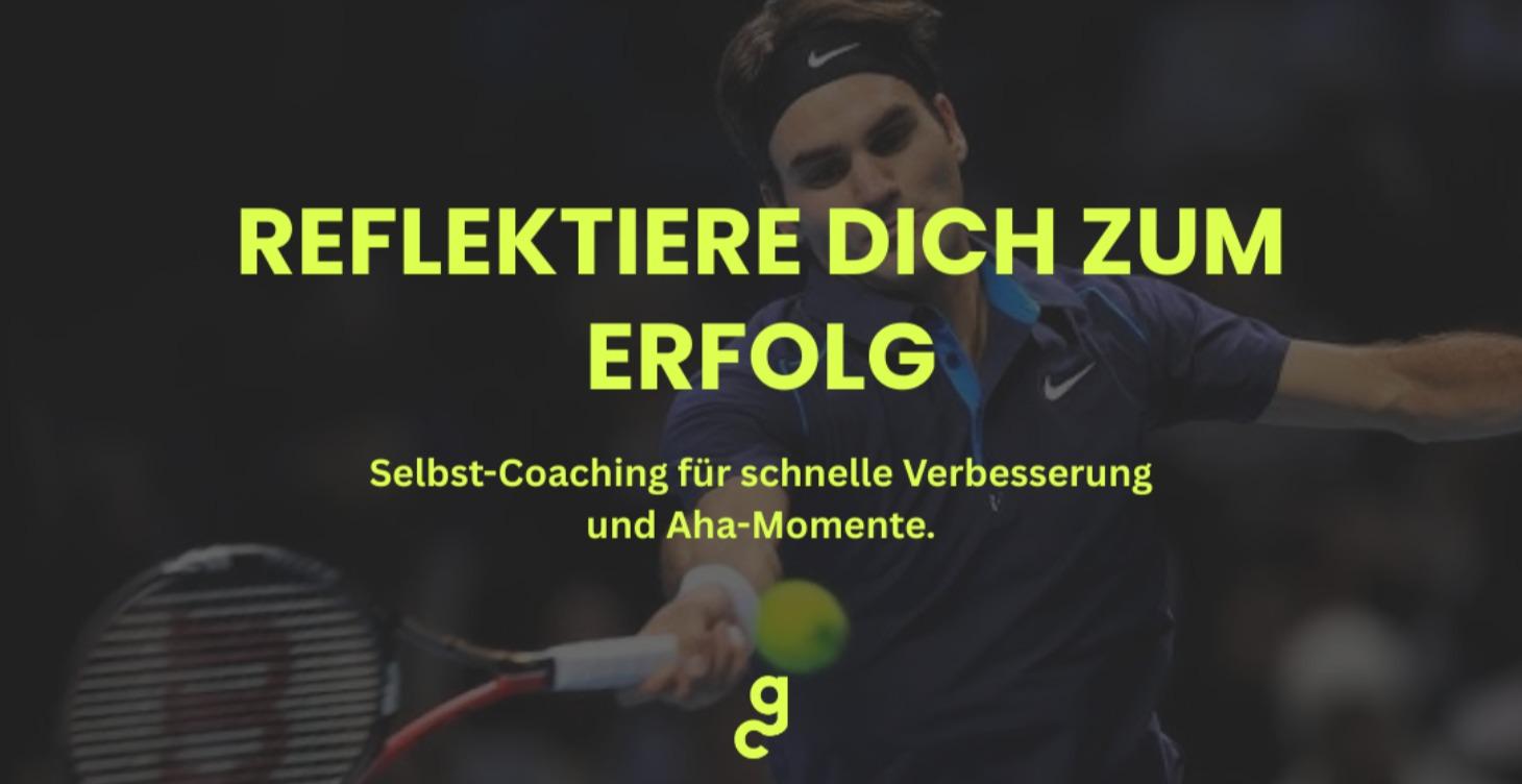 Reflektiere dich zum Erfolg 🏆🎾