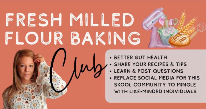 Fresh Milled Flour Baking Club