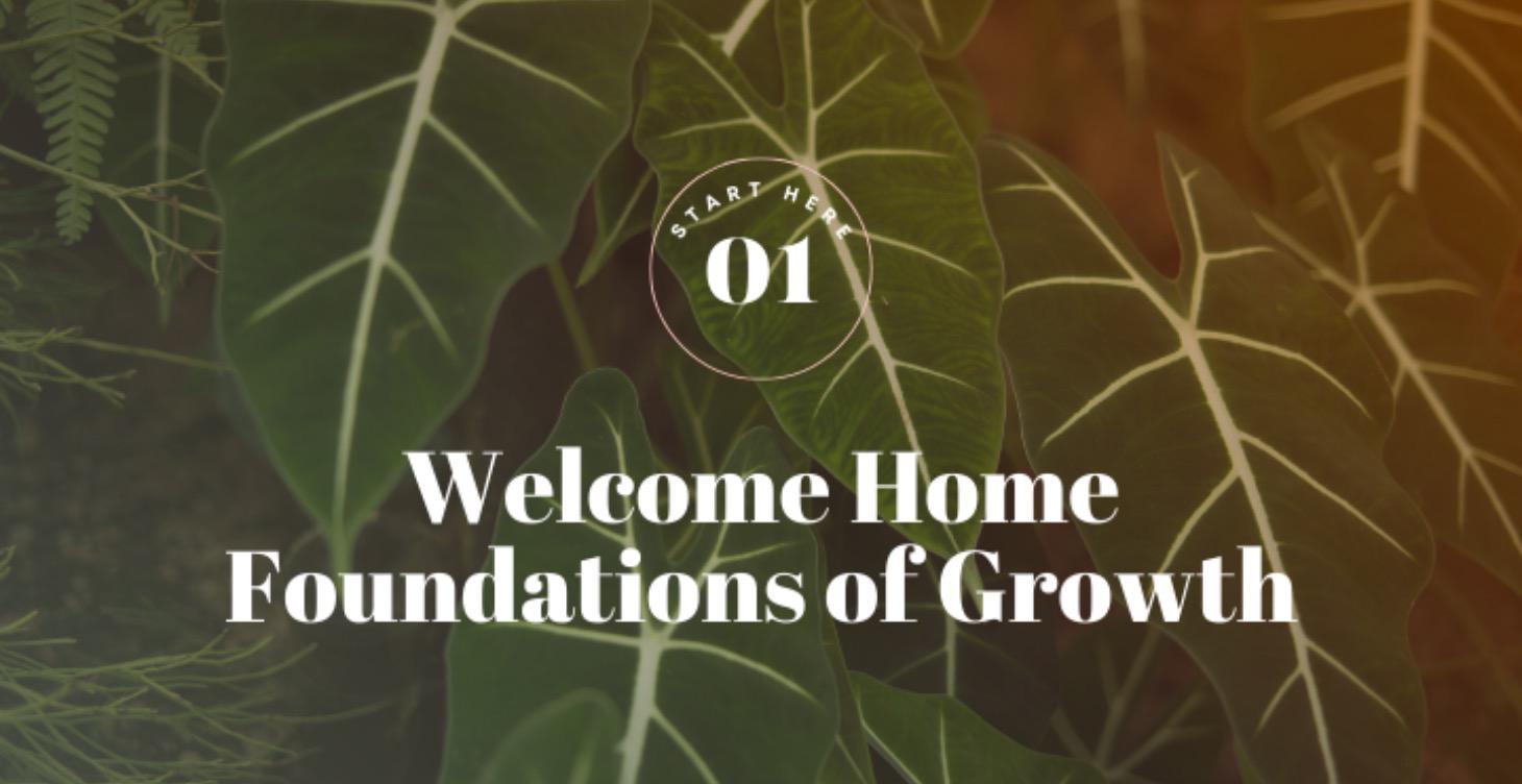 Welcome Home - Foundations of Growth
