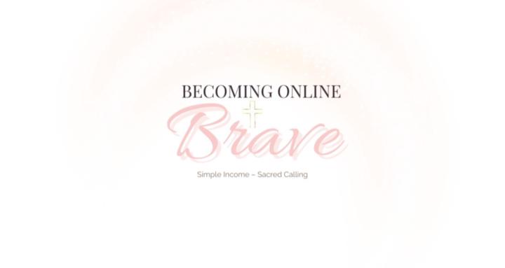 Becoming Online Brave