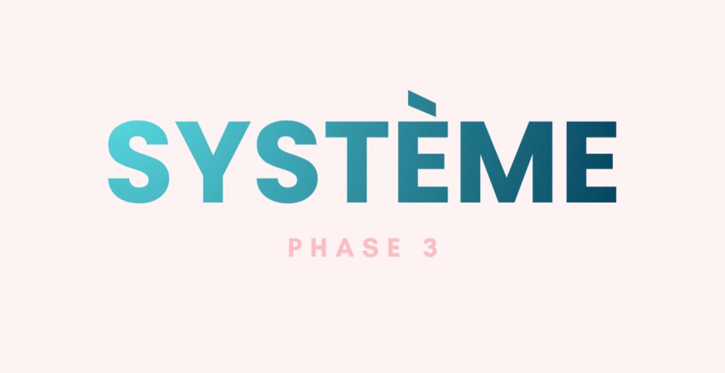 SYSTÈME - Phase 3