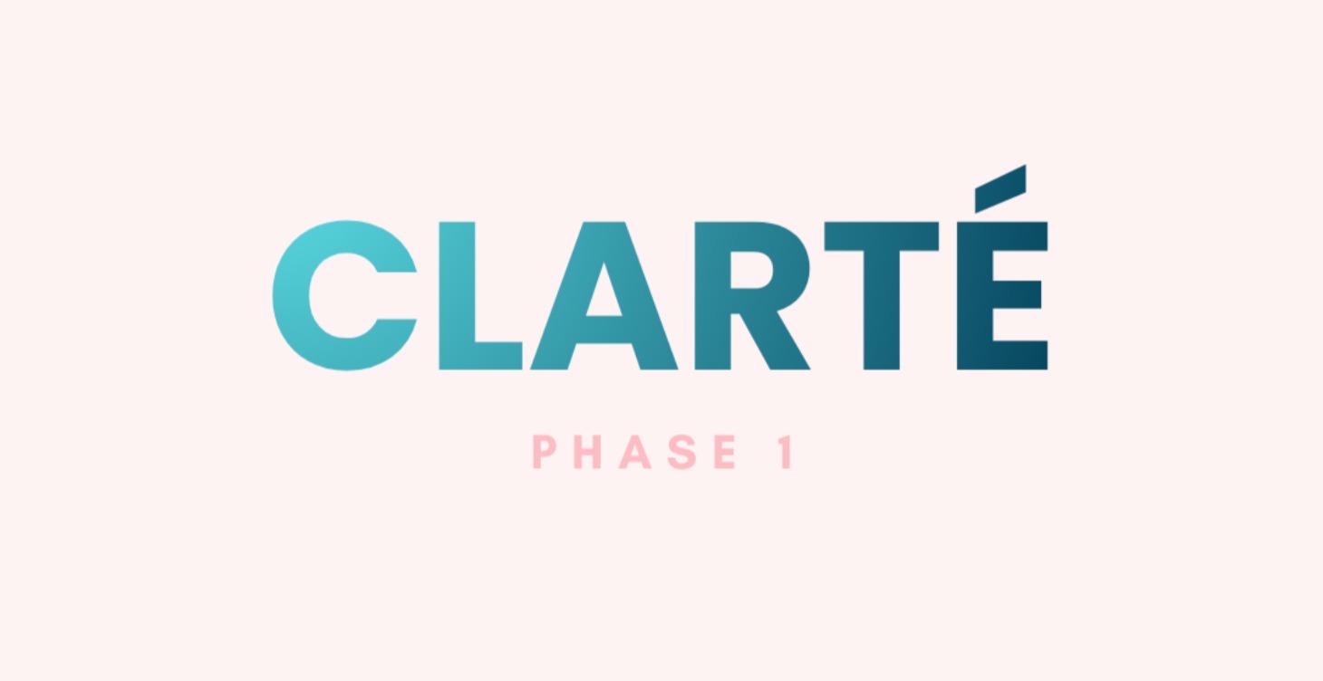 CLARTÉ - Phase 1