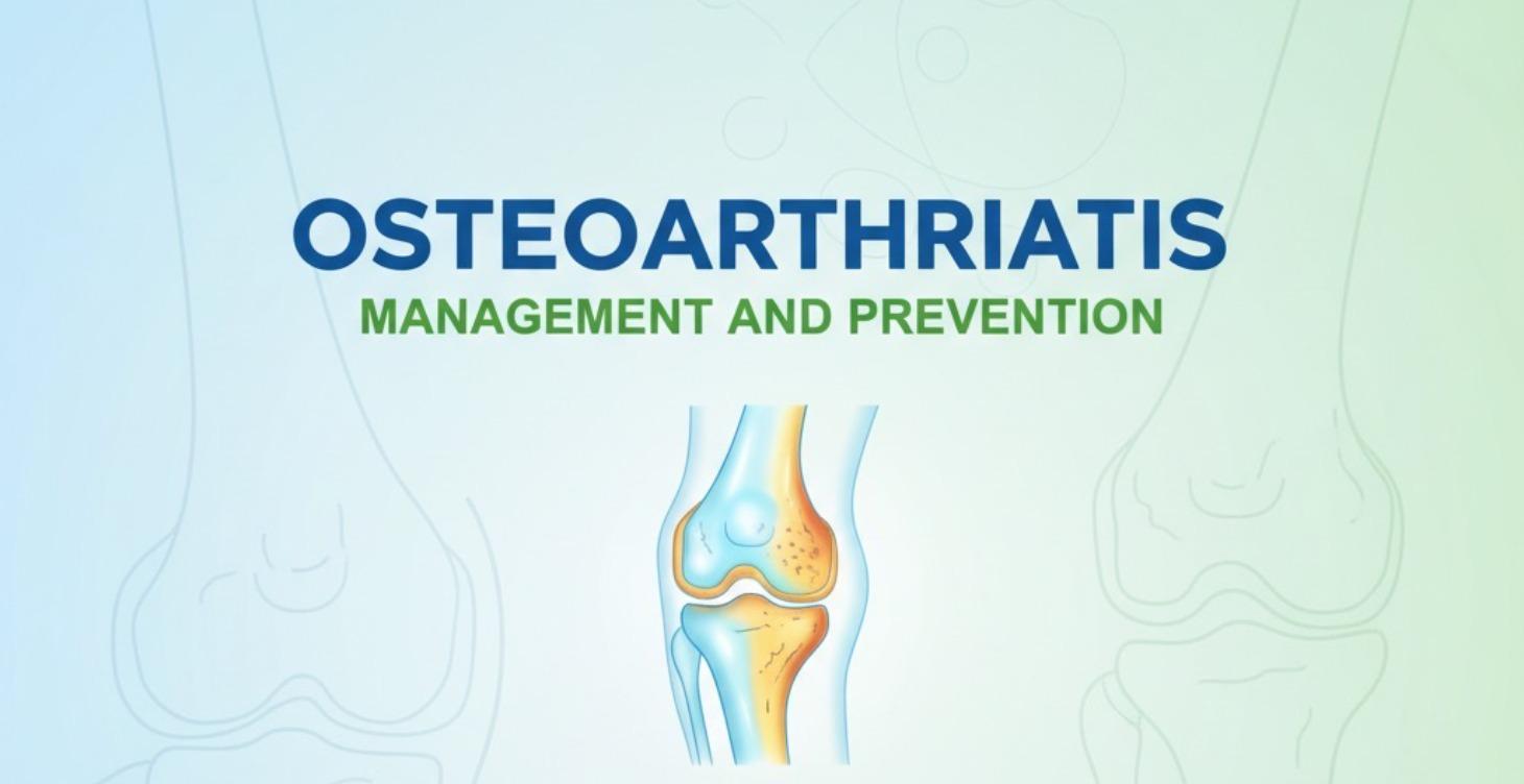 Osteoarthritis: Management & Prevention