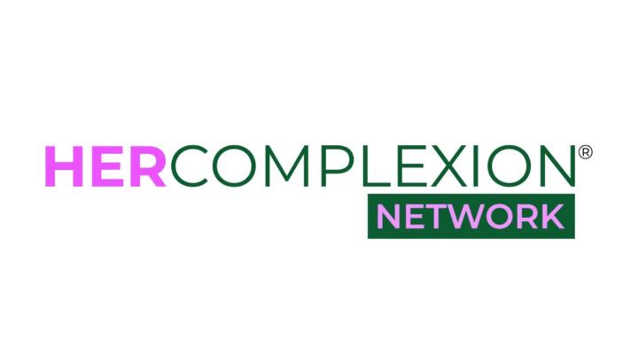 Her Complexion® Network
