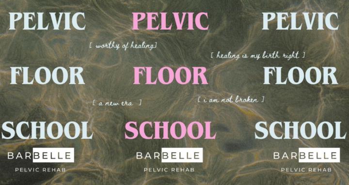 Pelvic Floor School