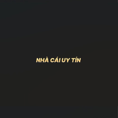 Nha cai Uy tin