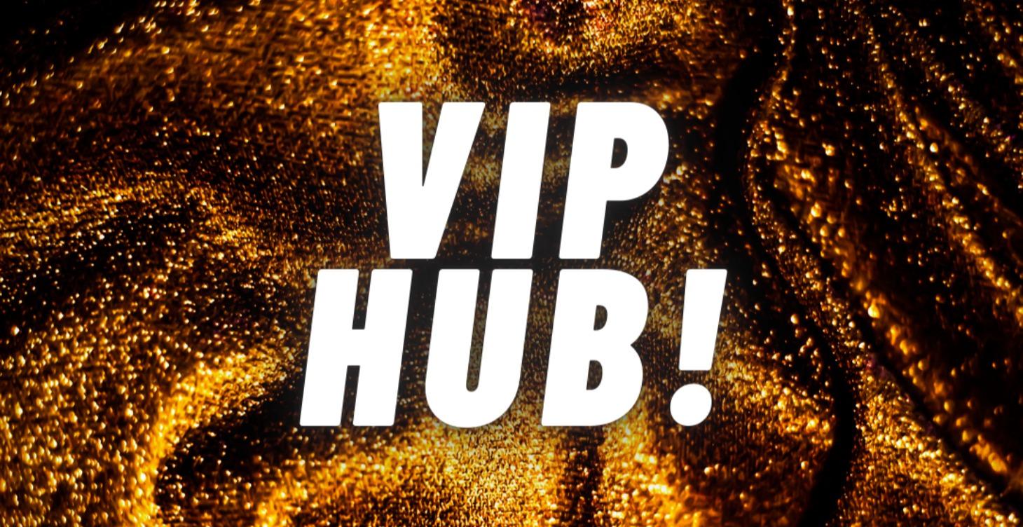 VIP Hub!