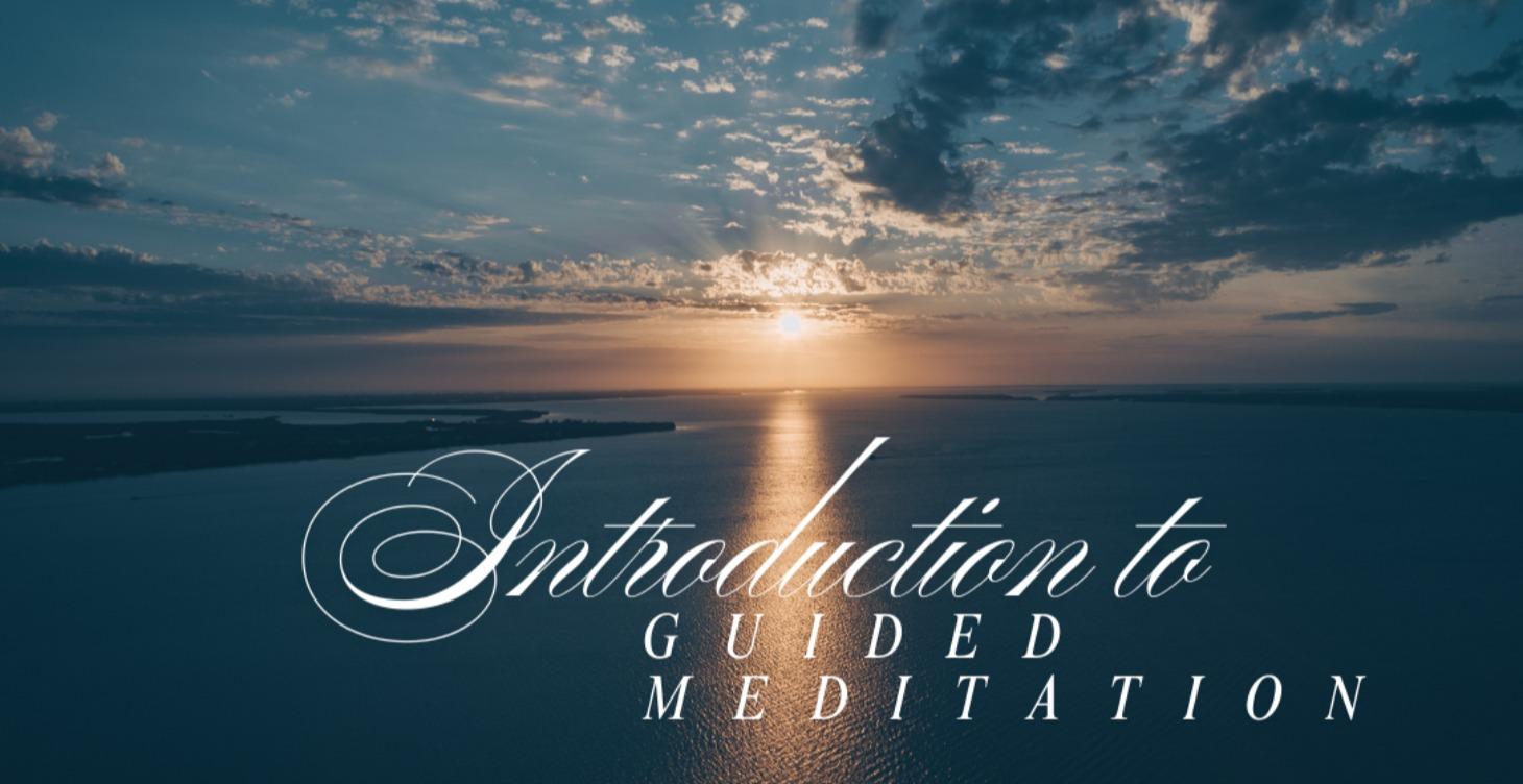 Introduction to Guided Meditation