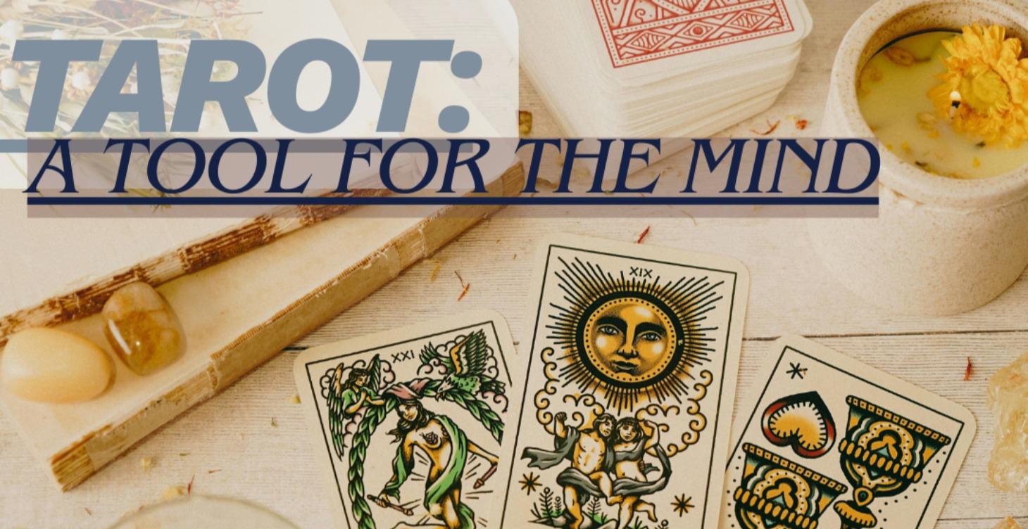 Tarot: a tool for the mind.