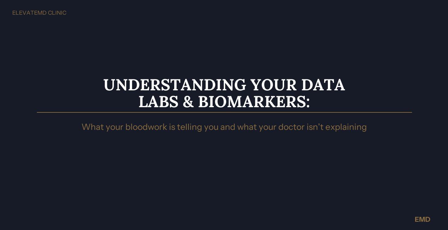 Labs & Biomarkers — Understanding Numbers