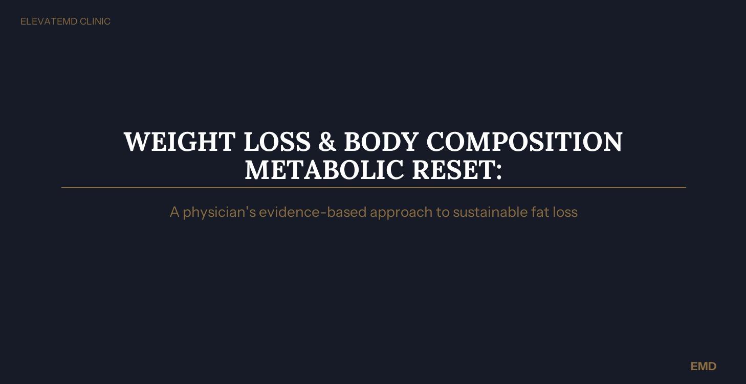 Metabolic Reset — Weight Loss & Body Composition