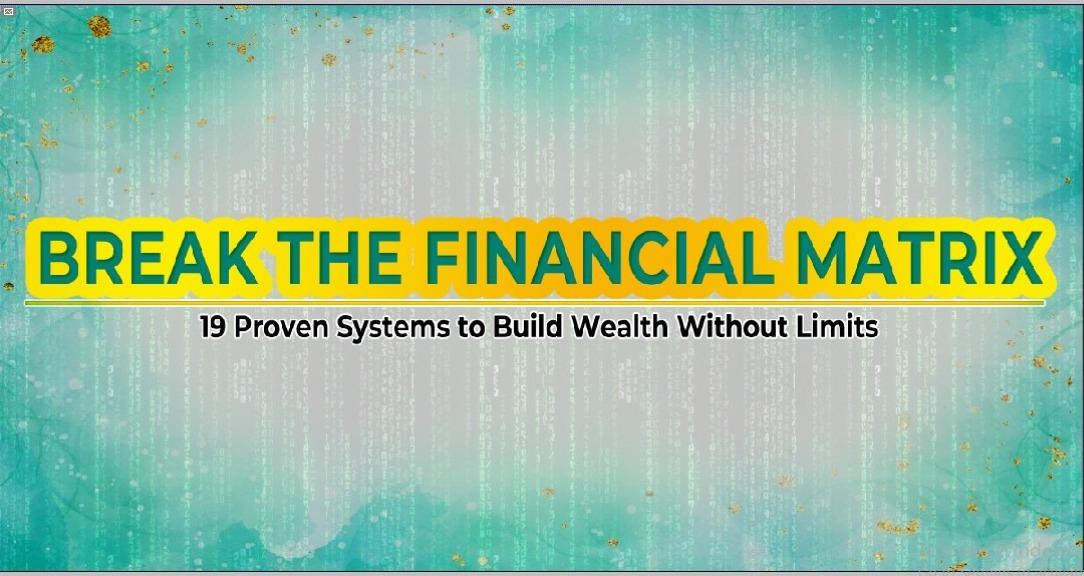 Break The Financial Matrix