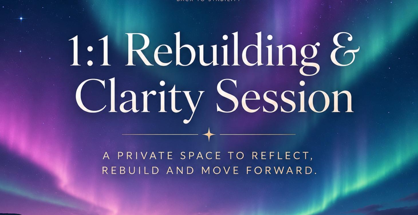 Book your Free Call here 1:1 Rebuilding & Clarity